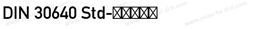 DIN 30640 Std字体转换